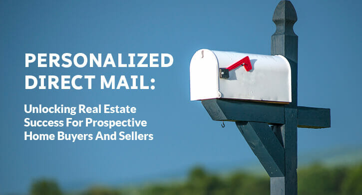 Personalized Direct Mail For Real Estate